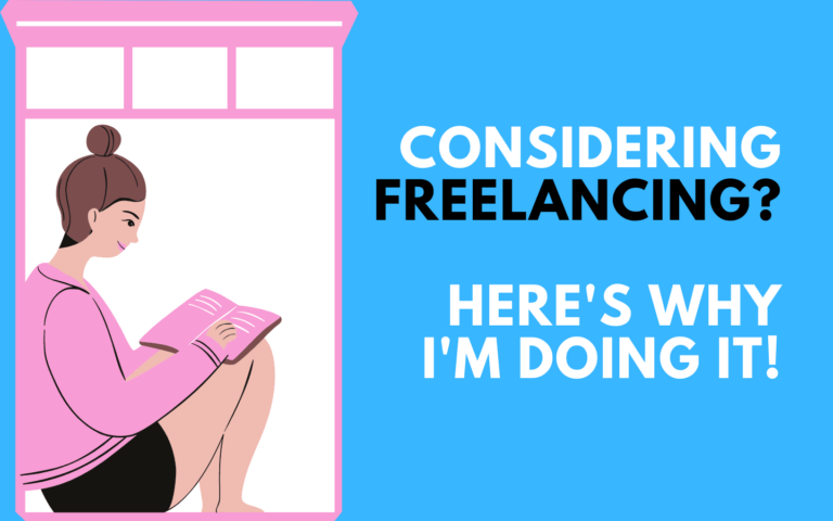 Considering Freelancing? It’s Not As Easy As People Make It Seem. Here Are Some Reasons I Started.