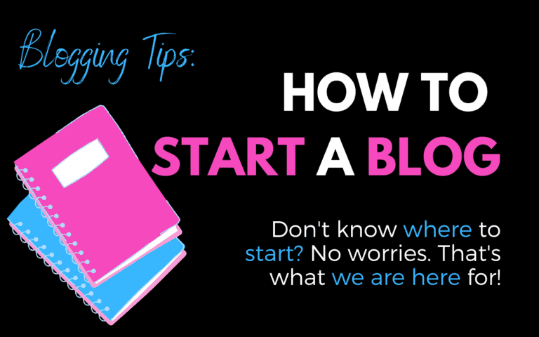 Blogging Tips: How To Start A Blog