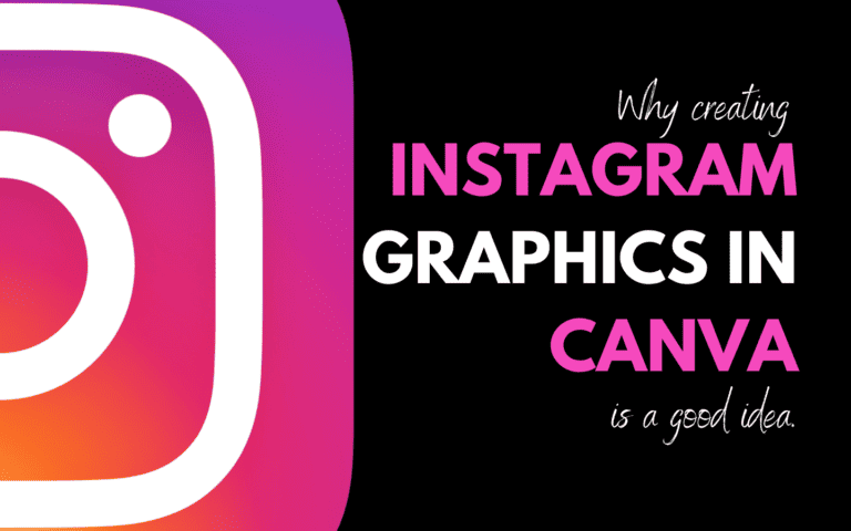 Why Creating Instagram Graphics in Canva is a Good Idea.