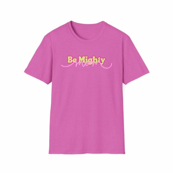 "Be Mighty Mom" Official Community Tee Unisex Softstyle T-Shirt