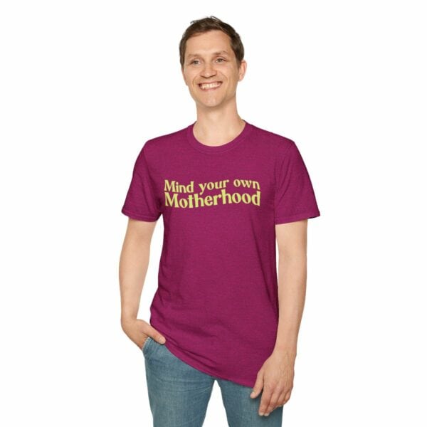 Mind Your Own Motherhood Tee | Be Mighty Mom Community Shirt | Unisex Softstyle T-Shirt - Image 55