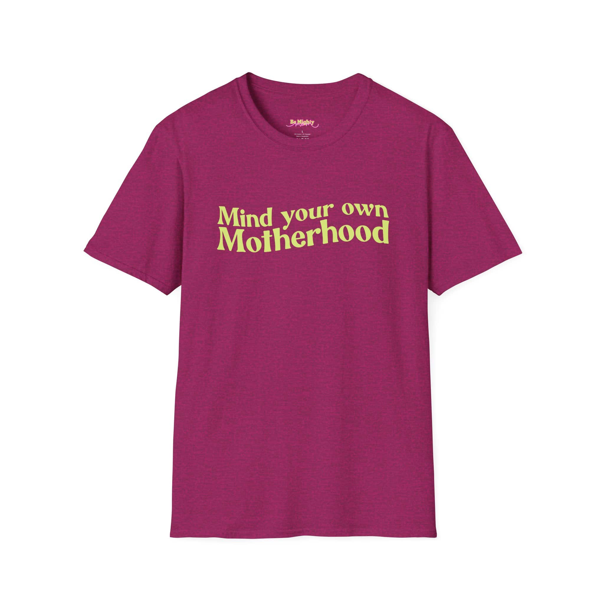 Mind Your Own Motherhood Tee | Be Mighty Mom Community Shirt | Unisex Softstyle T-Shirt - Image 3