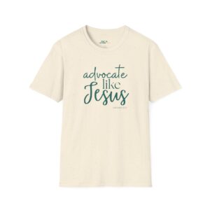 Advocate Like Jesus Shirt — Christian Faith Tee - Christian Autism Mom Shirt
