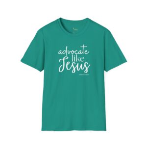Advocate Like Jesus Shirt for Moms | Christian Parenting Tee | Faith-Based Advocacy